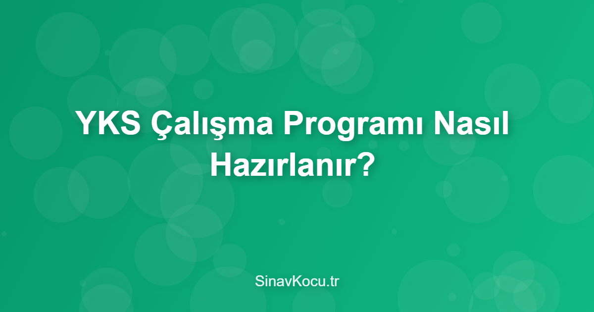 YKS Çalışma Programı Nasıl Hazırlanır?