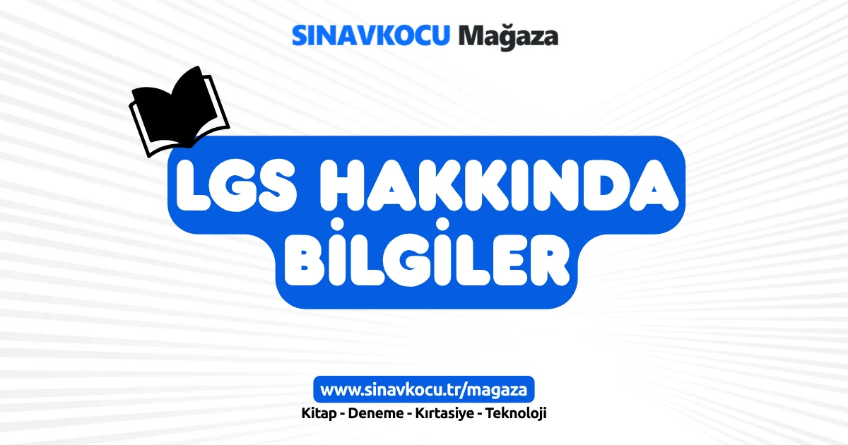 LGS Hakkında Bilgiler