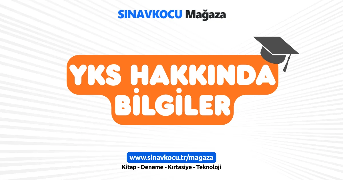 YKS Hakkında Bilgiler